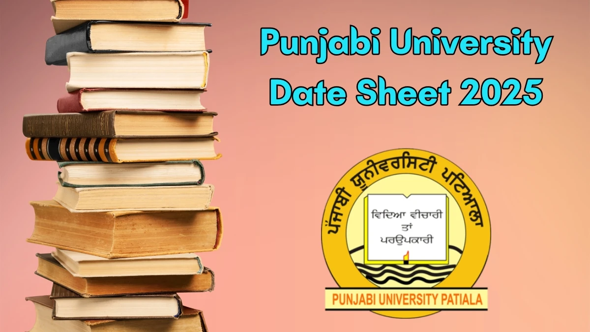 Punjabi University Date Sheet 2025 Announced for B.A @ pupexamination.ac.in Details Here Punjabi University Date Sheet 2025 Announced for B.A @ pupexamination.ac.in Details Here
