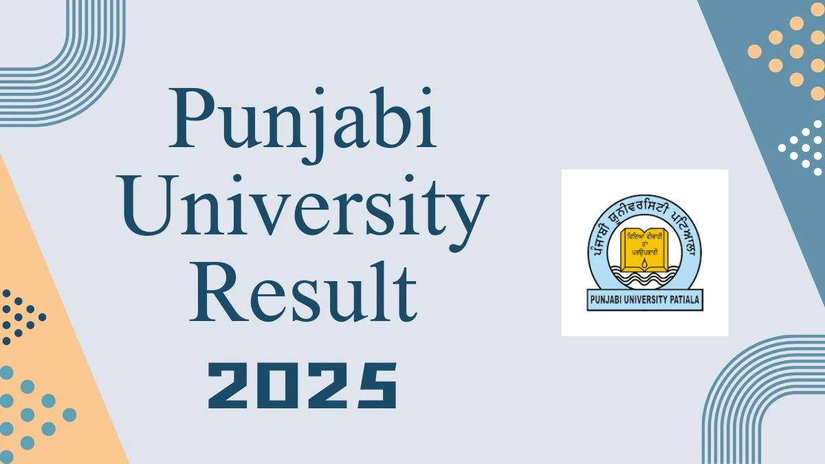 Punjabi University Result 2025 Out at pupexamination.ac.in Direct Link to Download 2nd, 4th and 6th Semester Result Punjabi University Result 2025 Out at pupexamination.ac.in Direct Link to Download 2nd, 4th and 6th Semester Result