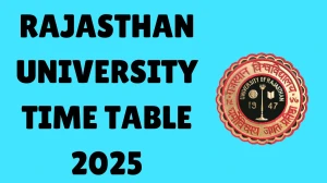 Rajasthan University Time Table 2025 Announced For B.A, BBA, B.Sc and BCA @ uniraj.ac.in Details Here
