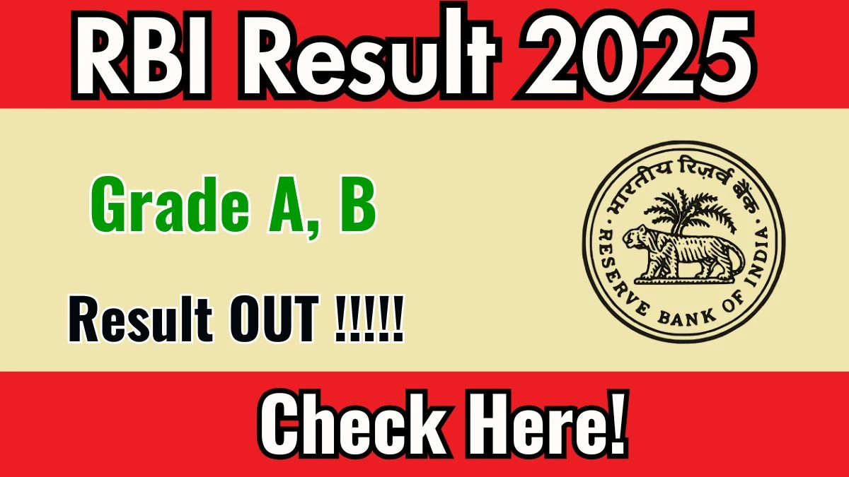 RBI Grade A, B Result 2025 Out at rbi.org.in, Direct Link to Download Result PDF Here RBI Grade A, B Result 2025 Out at rbi.org.in, Direct Link to Download Result PDF Here