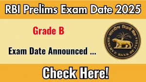 RBI Grade B Prelims Exam Date 2025 Announced – Check Details for 120 Posts at rbi.org.in RBI Grade B Prelims Exam Date 2025 Announced – Check Details for 120 Posts at rbi.org.in