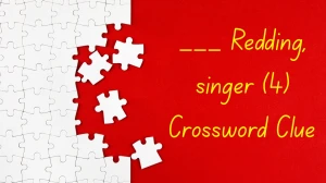 ___ Redding, singer Crossword Clue Irish Daily Mail Quick 4 letters Answer