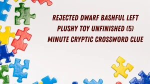 Rejected dwarf Bashful left plushy toy unfinished (5) Minute Cryptic Answer 06 October 2025
