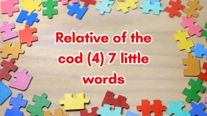 Relative of the cod 7 Little Words 4 letters Answer