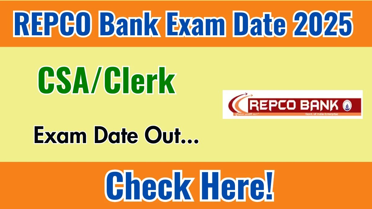 REPCO Bank CSA/Clerk Exam Date 2025 Out for 30 Posts at repcobank.com Check Details Here REPCO Bank CSA/Clerk Exam Date 2025 Out for 30 Posts at repcobank.com Check Details Here