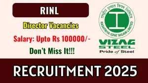 RINL Director Recruitment 2025 - Apply Online
