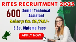 RITES Senior Technical Assistant Recruitment 2025 - Apply Online for 600 Posts RITES Senior Technical Assistant Recruitment 2025 - Apply Online for 600 Posts