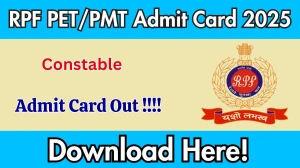 RPF Constable PET/PMT Admit Card 2025 Out – Download Now RPF Constable PET/PMT Admit Card 2025 Out – Download Now