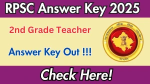RPSC 2nd Grade Teacher Answer Key 2025 Released – Download at rpsc.rajasthan.gov.in