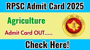 RPSC Agriculture Admit Card 2025 OUT Download Link rpsc.rajasthan.gov.in
