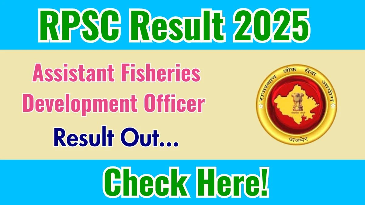RPSC Assistant Fisheries Development Officer Result 2025 Out at rpsc.rajasthan.gov.in, Direct Link to Download Result PDF Here RPSC Assistant Fisheries Development Officer Result 2025 Out at rpsc.rajasthan.gov.in, Direct Link to Download Result PDF Here