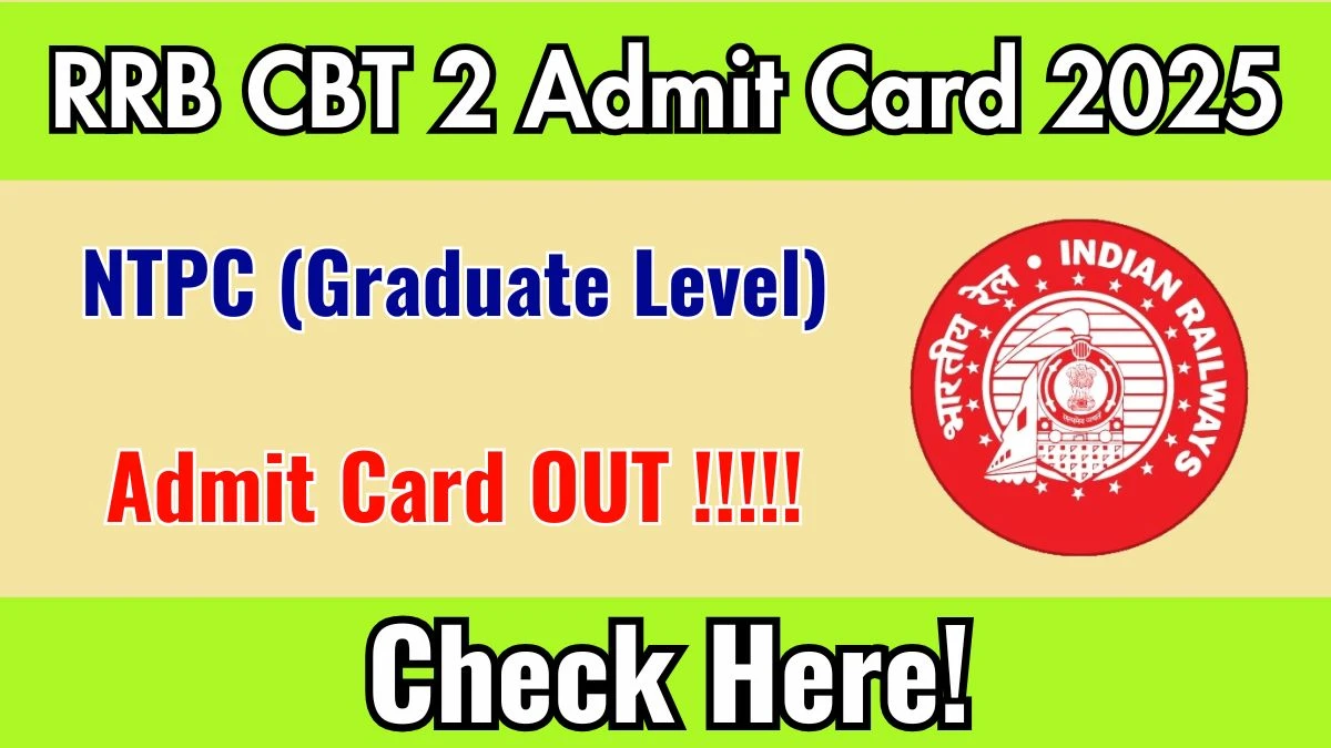 RRB NTPC Graduate CBT 2 Admit Card Out on Oct 9 at rrbcd.gov.in Direct Link to Download RRB NTPC CBT 2 Hall Ticket Here
