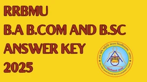 RRBMU B.A, B.Com and B.Sc 2025 Answer Key OUT at rrbmuniv.ac.in Download PDF