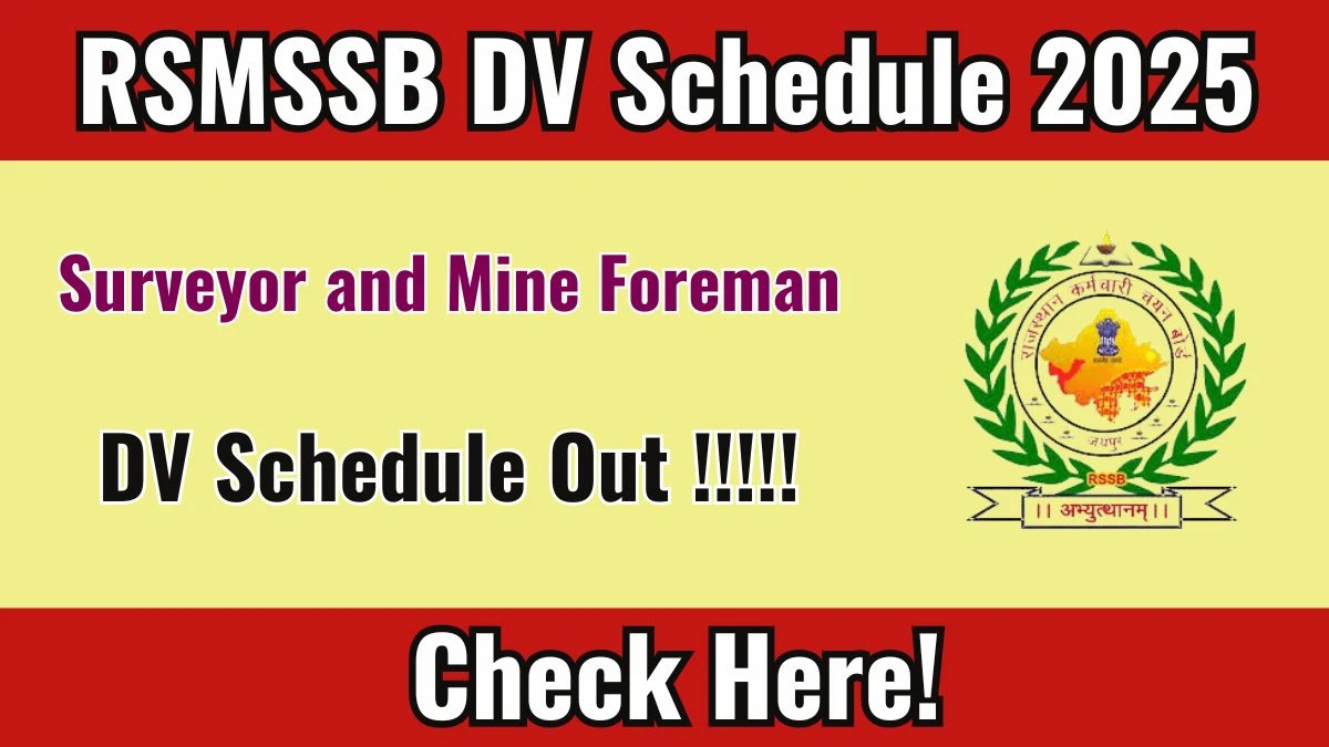 RSMSSB Surveyor and Mine Foreman DV Schedule 2025: Check Document Verification Date @ rssb.rajasthan.gov.in RSMSSB Surveyor and Mine Foreman DV Schedule 2025: Check Document Verification Date @ rssb.rajasthan.gov.in