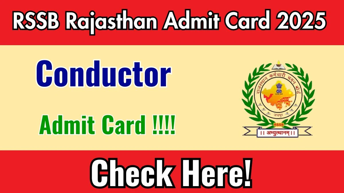 RSSB Rajasthan Conductor Admit Card 2025 Release Date Announced – Download at rssb.rajasthan.gov.in RSSB Rajasthan Conductor Admit Card 2025 Release Date Announced – Download at rssb.rajasthan.gov.in
