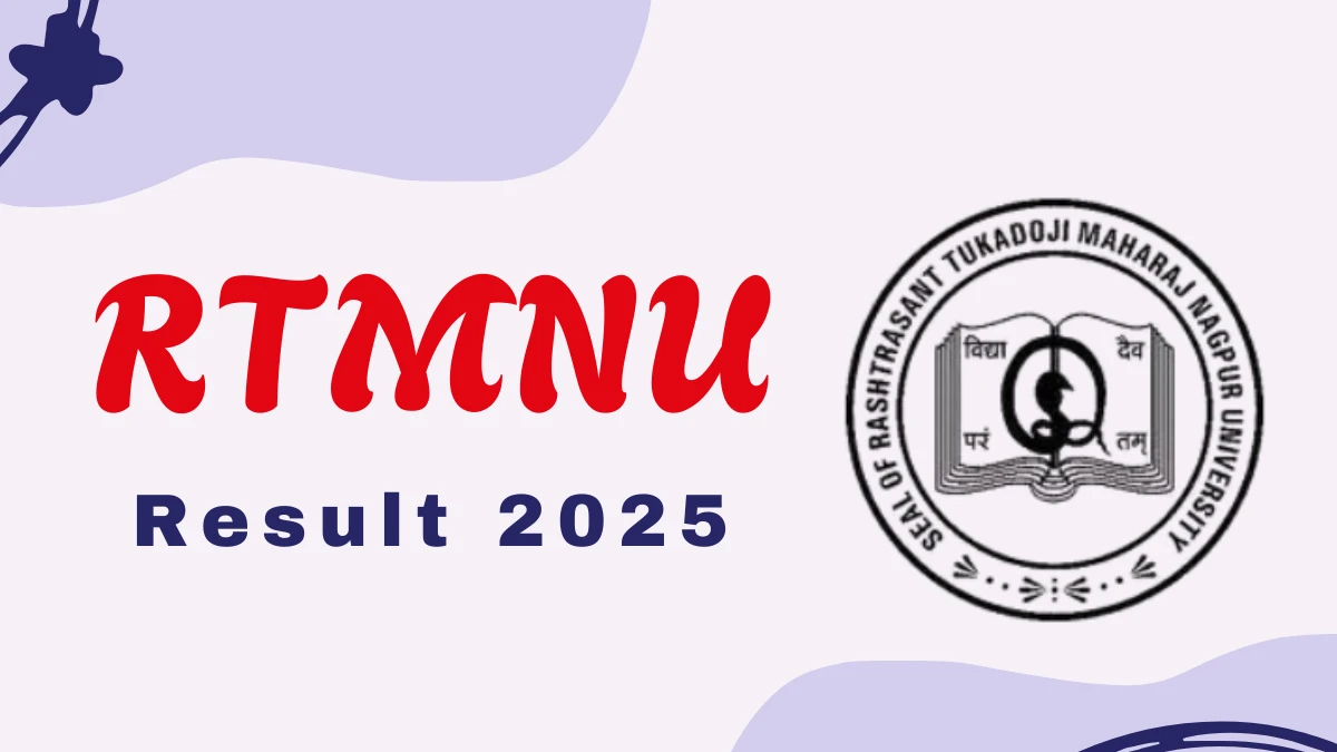 RTMNU Result 2025 Out at rtmnuresults.org Direct Link to Download 1st, 2nd, 5th, 6th Sem Result