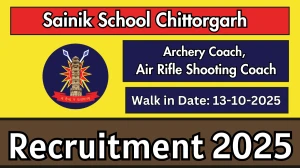 Sainik School Chittorgarh Recruitment 2025 – Walk in for 02 Archery Coach, Air Rifle Shooting Coach Posts