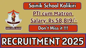Sainik School Kalikiri PTI cum Matron Recruitment 2025 - Apply Offline