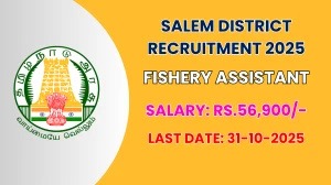 Salem District Fishery Assistant Recruitment 2025 - Apply Offline