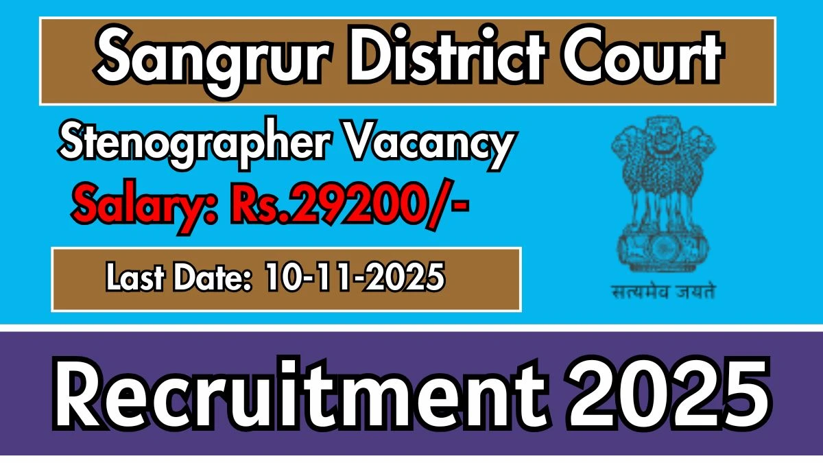 Sangrur District Court Stenographer Grade III Recruitment 2025 - Apply Offline for 12 Posts