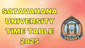 Satavahana University Time Table 2025 Announced For B.Sc @ satavahana.ac.in Details Here