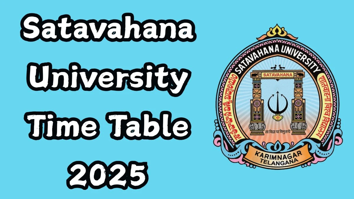 శాతవాహన యూనివర్సిటీ టైమ్ టేబుల్ 2025 M.Sc మరియు MBA కోసం ప్రకటించబడింది @ satavahana.ac.in వివరాలు ఇక్కడ ఉన్నాయి Satavahana University Time Table 2025 Announced For M.Sc and MBA @ satavahana.ac.in Details Here