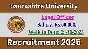 Saurashtra University Legal Officer Recruitment 2025 – Walk in