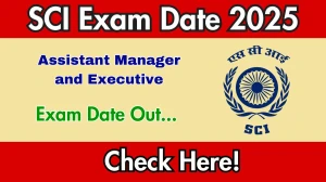 SCI Assistant Manager and Executive Exam Date 2025 Out for 75 Posts at shipindia.com Check Details Here SCI Assistant Manager and Executive Exam Date 2025 Out for 75 Posts at shipindia.com Check Details Here