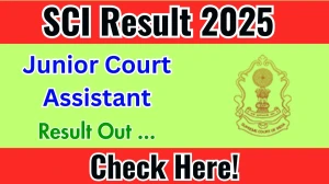 SCI Junior Court Assistant Result 2025 Out at sci.gov.in, Direct Link to Download Result PDF Here