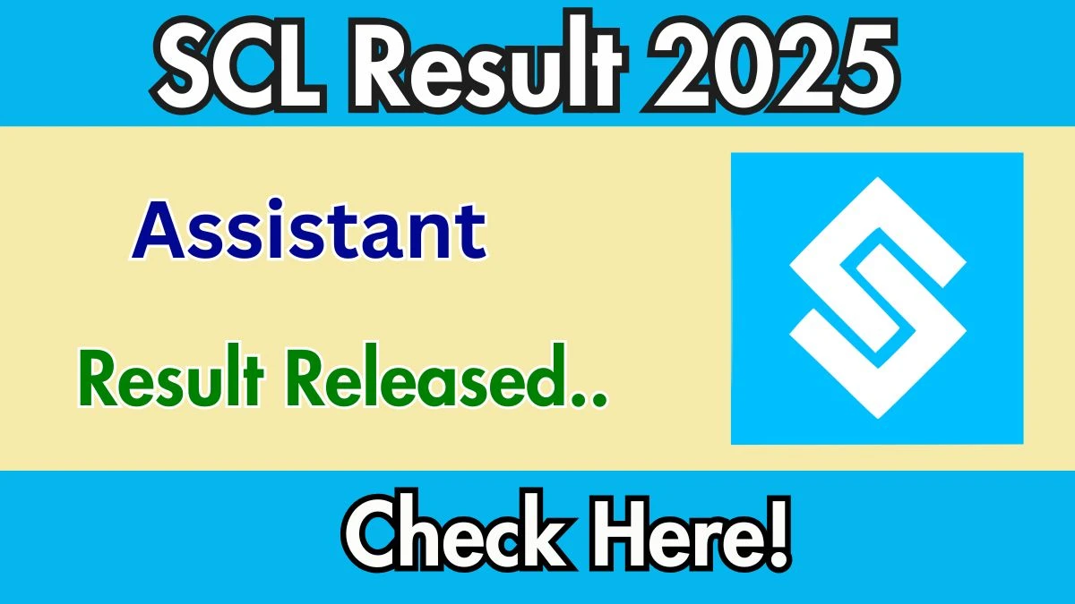 SCL Assistant Result 2025 Out at scl.gov.in, Direct Link to Download Result PDF Here