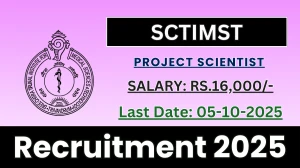 SCTIMST Project Scientist Recruitment 2025 - Apply Offline