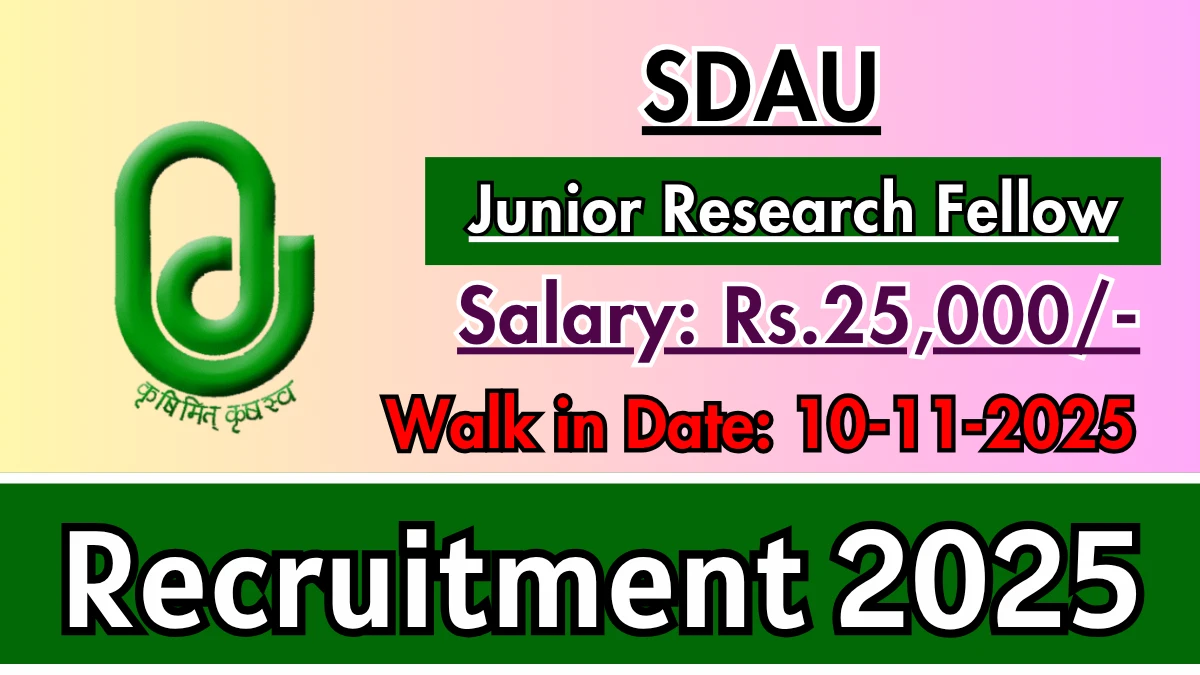 SDAU Junior Research Fellow Recruitment 2025 – Walk in