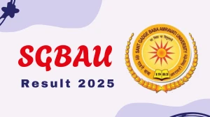 SGBAU Result 2025 Out at sgbau.ucanapply.com Direct Link to Download 2nd Sem Result