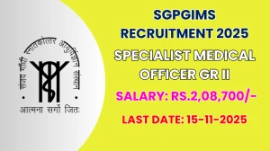 SGPGIMS Specialist Medical Officer Gr II Recruitment 2025 - Apply Offline