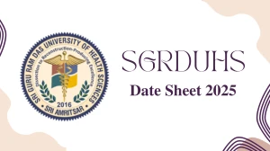 SGRDUHS Date Sheet 2025 Declared for UG and PG Course @ sgrduhs.in Details Here SGRDUHS Date Sheet 2025 Declared for UG and PG Course @ sgrduhs.in Details Here