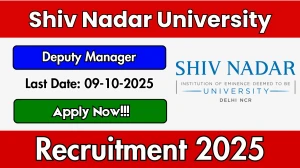 Shiv Nadar University Deputy Manager Recruitment 2025 - Apply Online Shiv Nadar University Deputy Manager Recruitment 2025 - Apply Online