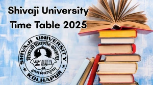 Shivaji University Time Table 2025 Announced for B.sc and B.Voc @ unishivaji.ac.in Details Here