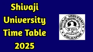 Shivaji University Time Table 2025 Announced For B.Sc, BCA and B.Voc @ unishivaji.ac.in Details Here