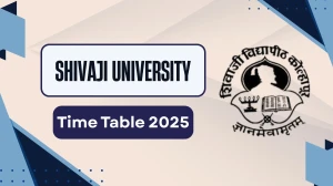 Shivaji University Time Table 2025 Out for PG Course @ unishivaji.ac.in Details Here