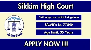 Sikkim High Court Civil Judge cum Judicial Magistrate Recruitment 2025 - Apply Offline