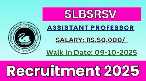 SLBSRSV Assistant Professor Recruitment 2025 – Walk in