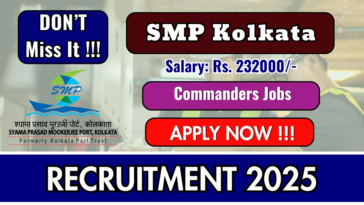 SMP Kolkata Commanders Recruitment 2025 - Apply Offline for 05 Posts SMP Kolkata Commanders Recruitment 2025 - Apply Offline for 05 Posts