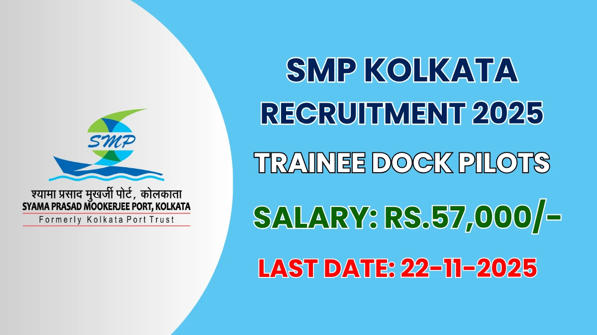 SMP Kolkata Trainee Dock Pilots Recruitment 2025 - Apply Offline SMP Kolkata Trainee Dock Pilots Recruitment 2025 - Apply Offline