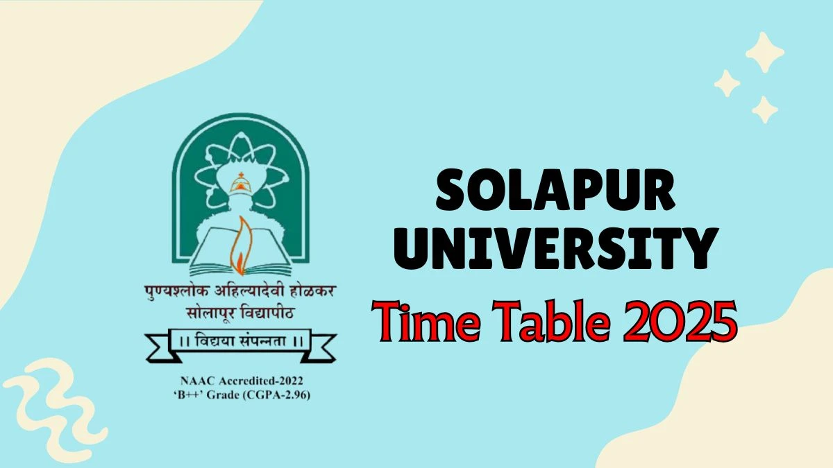 Solapur University Time Table 2025 Announced for UG and PG Course @ sus.ac.in Details Here