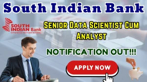 South Indian Bank Senior Data Scientist Cum Analyst Recruitment 2025 - Apply Online by Oct 16 South Indian Bank Senior Data Scientist Cum Analyst Recruitment 2025 - Apply Online by Oct 16