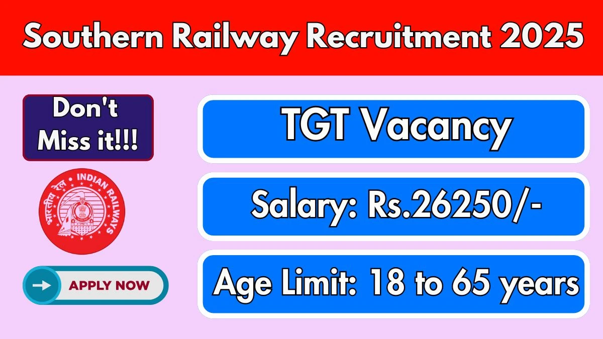 Southern Railway TGT Recruitment 2025 - Apply Online for 1 Posts Southern Railway TGT Recruitment 2025 - Apply Online for 1 Posts