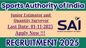 Sports Authority of India Recruitment 2025 - Apply Online for 01 Junior Estimator and Quantity Surveyor Posts