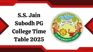 S.S. Jain Subodh PG College Time Table 2025 Out for 1st, 3rd, 5th Sem @ subodhpgcollege.com Details Here
