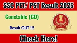 SSC Constable (GD) PET/ PST Result 2025 Out at ssc.gov.in, Direct Link to Download Result PDF Here SSC Constable (GD) PET/ PST Result 2025 Out at ssc.gov.in, Direct Link to Download Result PDF Here
