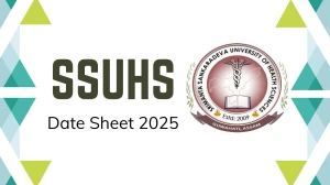 SSUHS Date Sheet 2025 Out for 4th, 6th Sem @ ssuhs.in Details Here